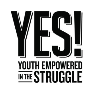 Youth Empowered in the Struggle (YES)